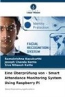 Joseph Chandu Kanta, Ramakrishna Kasukurthi, Katta, Siva Niteesh Katta - Eine Überprüfung von - Smart Attendance Monitoring System Using Raspberry Pi