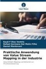 Rafael Germa Dal Molin Filho, Rafael Germano Dal Molin Filho, Kauê F Dias Ventris, Daniel Mantovani - Praktische Anwendung von Value Stream Mapping in der Industrie