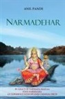 Anil Pande - Narmadehar - By Grace of Narmada Maiyaa Foot Parikrama an Experience with Swamiji Gajanan Tirth