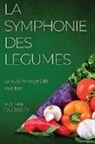 Sophie Durand - La Symphonie des Legumes