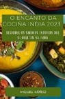 Miguel Núñez - O Encanto da Cociña India 2023