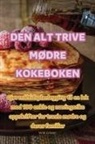 Wild Eriksen - DEN ALT TRIVE MØDRE KOKEBOKEN