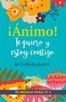 Grete Books - ¡Ánimo! Te quiero y estoy contigo