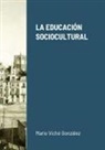 Mario Viché González - LA EDUCACIÓN SOCIOCULTURAL