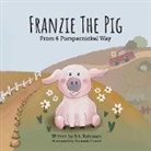 B. L. Robinson - Franzie the Pig From 6 Pumpernickel Way