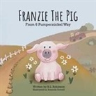 B. L. Robinson - Franzie the Pig From 6 Pumpernickel Way