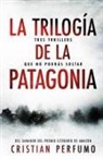 Cristian Perfumo - La trilogía de la Patagonia