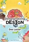 Dee Lanier - Demarginalizing Design