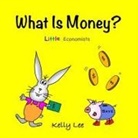 Kelly Lee - What Is Money?