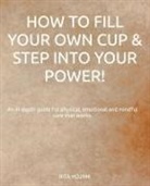 Rita Hojnik - How to Fill Your Own Cup & Step into Your Power!