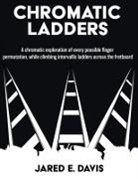 Jared Evan Davis - CHROMATIC LADDERS