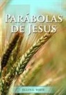 Ellen G. White - Parábolas de Jesús