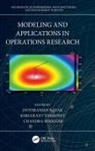 Jyotiranjan (Icfai Foundation for Higher Ed Nayak, Jyotiranjan Nayak, Chandra Shekhar, Shekhar Chandra, Shreekant Varshney - Modeling and Applications in Operations Research