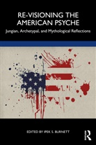 Ipek S. Burnett, Ipek S. Burnett - Re-Visioning the American Psyche