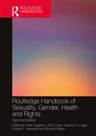 Peter (Unsw Aggleton, Peter (Unsw Sydney Aggleton, Peter Aggleton, Rob Cover, Cover Rob, Carmen H. Logie... - Routledge Handbook of Sexuality, Gender, Health and Rights