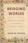 Dana W Fishkin, Dana W. Fishkin - Bridging Worlds