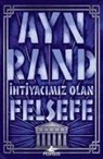Ayn Rand - Ihtiyacimiz Olan Felsefe