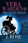 J. Rose - Vera Warden and the Two-Faced Demon