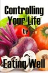 Charlie Woodbridge - Controlling Your Life by Eating Well