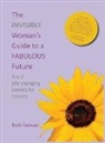 Ruth Samuel - The invisible Woman's Guide to a FABULOUS Future
