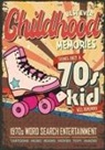 Jordan Lamb - Best Ever Childhood Memories 1970s Word Search Entertainment
