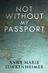 Anne Marie Lunkenheimer - Not Without My Passport