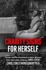 Carol Lemley Montgomery - "Charity Signs for Herself"