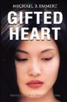 Michael R R Emmert - Gifted Heart