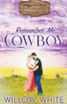 Willow White - Remember Me, Cowboy