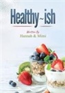 Michelle Bailey, Hannah Rost - Healthy~ish