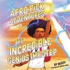 Hezzy - Afro Pick Adventures Presents The Incredible Genius Imhotep