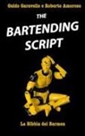 Roberto Amoroso, Guido Garavello - The Bartending Script