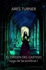 Ares Turner - El Origen del Castigo
