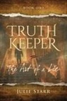 Julie F Starr - Truth Keeper