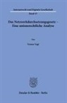 Verena Vogt - Das Netzwerkdurchsetzungsgesetz - Eine unionsrechtliche Analyse.