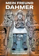Derf Backderf, Derf Backderf, Derf Backderf - Mein Freund Dahmer