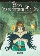 Jean Dufaux, Béatrice Tillier - Hexen des verlorenen Landes. Band 3