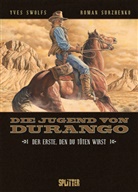 Yves Swolfs, Roman Surzhenko, Roman Surzhenko - Die Jugend von Durango. Band 1