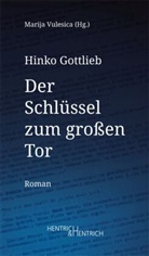 Hinko Gottlieb, Marija Vulesica - Der Schlüssel zum großen Tor