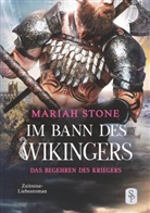 Mariah Stone - Das Begehren des Kriegers - Zweiter Band der Im Bann des Wikingers-Reihe