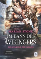 Mariah Stone - Die Gefangene des Kriegers - Fünfter Band der Im Bann des Wikingers-Reihe