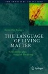 Bernd-Olaf Küppers - The Language of Living Matter