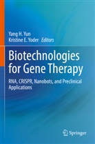 E Yoder, Yang H Yun, Kristine E. Yoder, Yang H. Yun - Biotechnologies for Gene Therapy