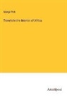 Mungo Park - Travels in the Interior of Africa