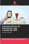 Khonimkulov Anvar Rakhimkulovich - Características da orientação com receptores GPS