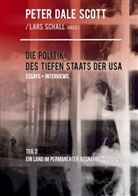 Lars Schall, Peter Dale Scott, Lars Schall - Die Politik des Tiefen Staats der USA