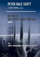 Lars Schall, Peter Dale Scott, Lars Schall - Die Politik des Tiefen Staats der USA