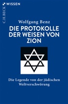 Wolfgang Benz - Die Protokolle der Weisen von Zion