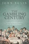 John Eglin, John (Professor of History Eglin, Prof John (Professor of History Eglin, Eglin John - Gambling Century