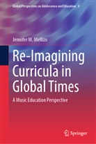 Jennifer M Mellizo, Jennifer M. Mellizo - Re-Imagining Curricula in Global Times